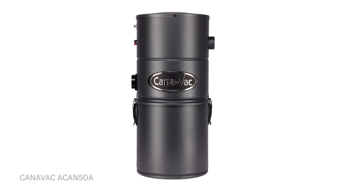 CanaVac ACAN50A Review: Power, Performance, and Convenience for Homes up to 3,000 sq. ft.