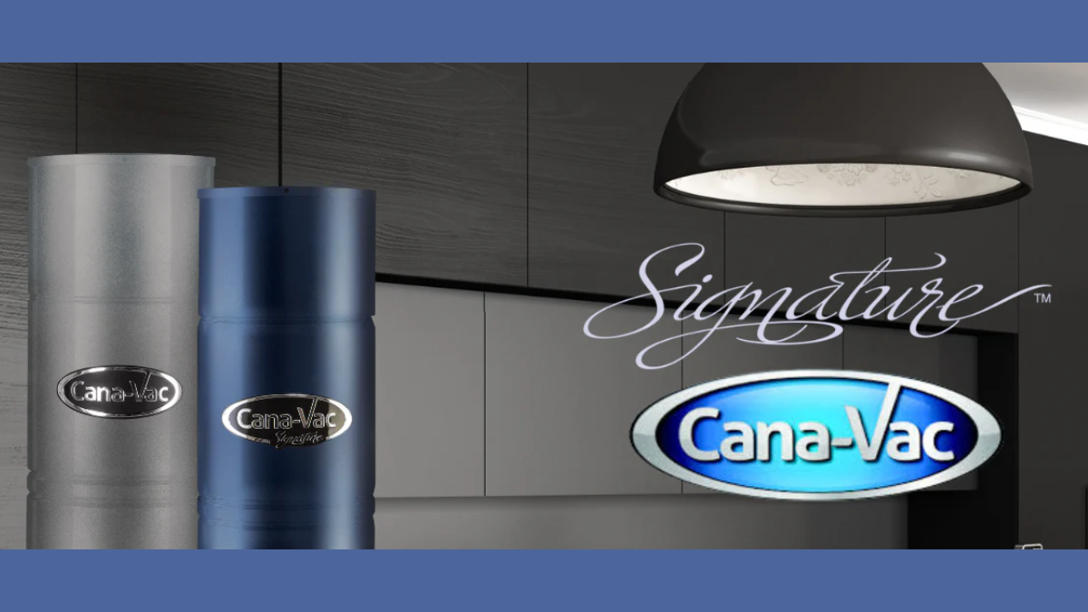 Why Choose Canavac? A Trusted Leader in Central Vacuum Solutions